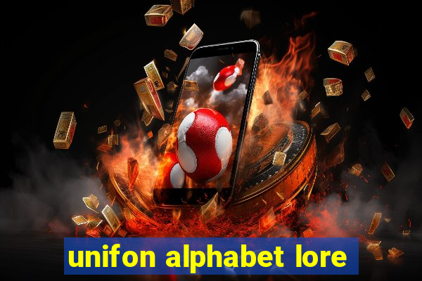 unifon alphabet lore